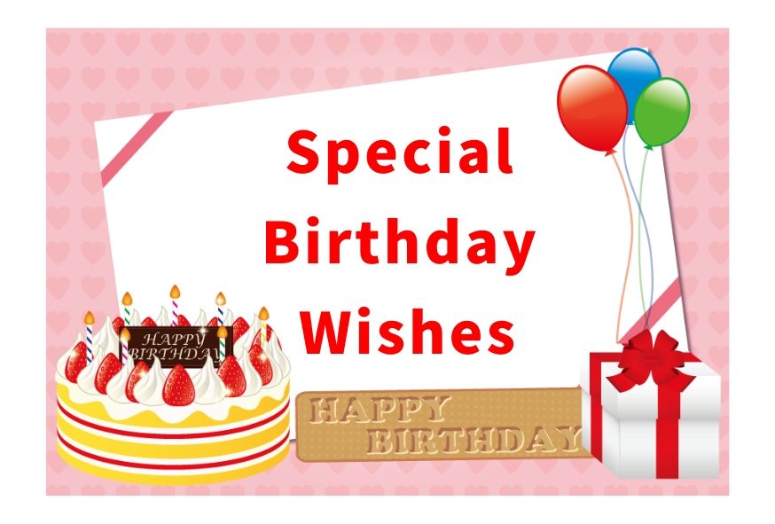 お誕生日おめでとう無料lineスタンプ 誕生日メッセージカード Special Birthday Wishes 英語メッセージ文例 無料lineスタンプ メッセージカード